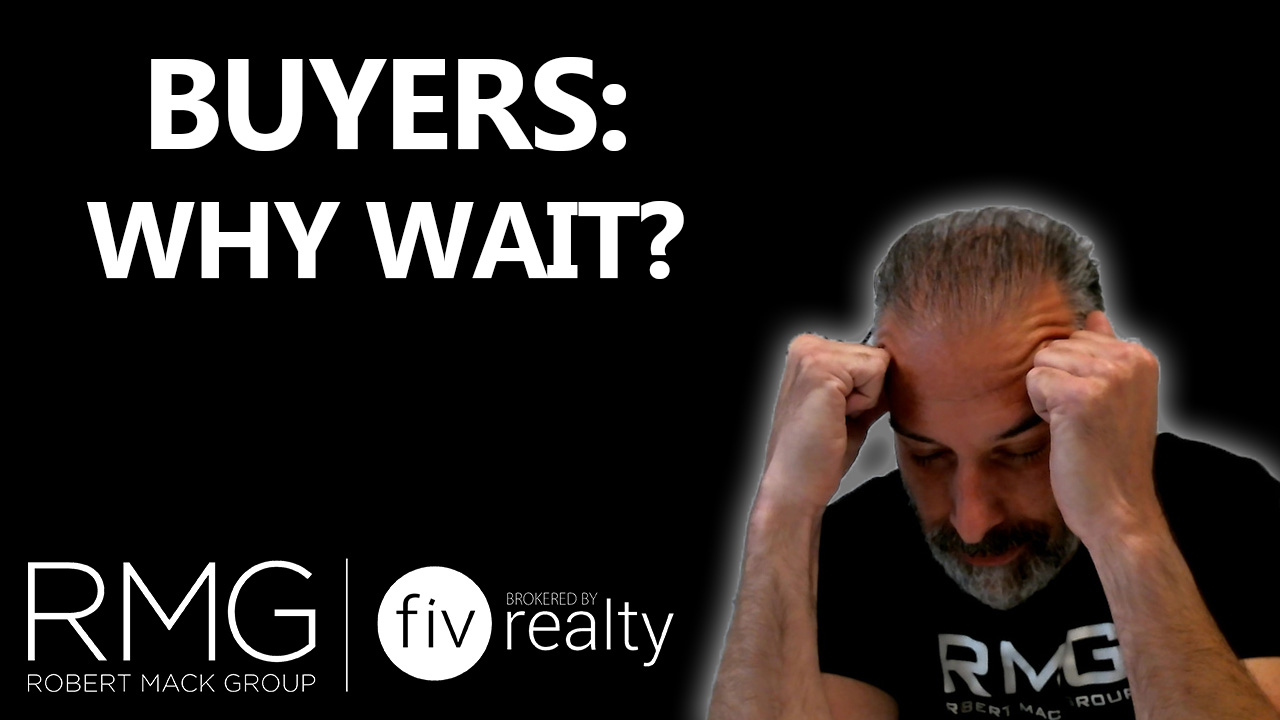 Why Are You Waiting To Buy?